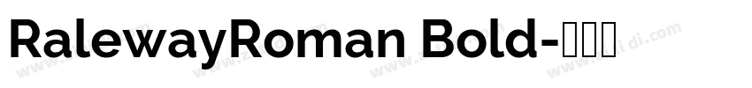 RalewayRoman Bold字体转换